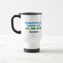 Taza De Viaje La gente neurotípica aspie divertida es la misma