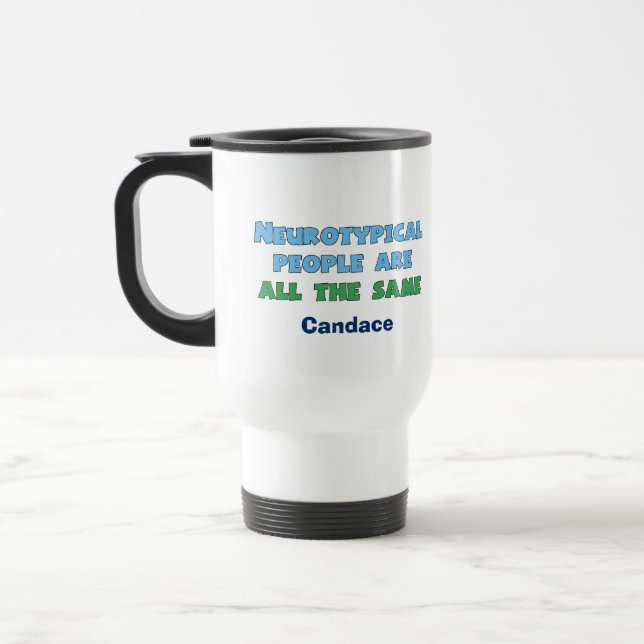 Taza De Viaje La gente neurotípica aspie divertida es la misma (Izquierda)