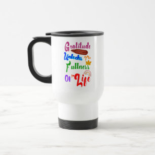Taza De Viaje La Gratitud Desbloquea La Plena Vida