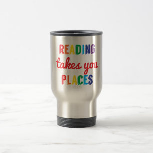 Taza De Viaje La lectura le toma lugares, ama el leer