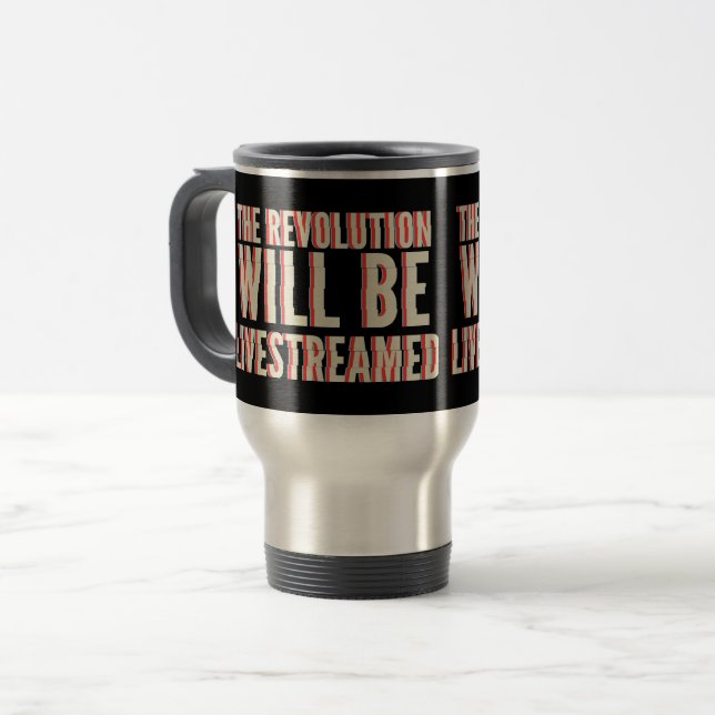 Taza De Viaje La revolución será transmitida en vivo (Anverso izquierdo)