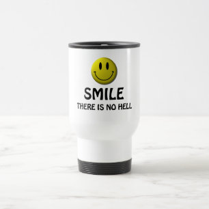 Taza De Viaje La sonrisa, allí no es ningún infierno