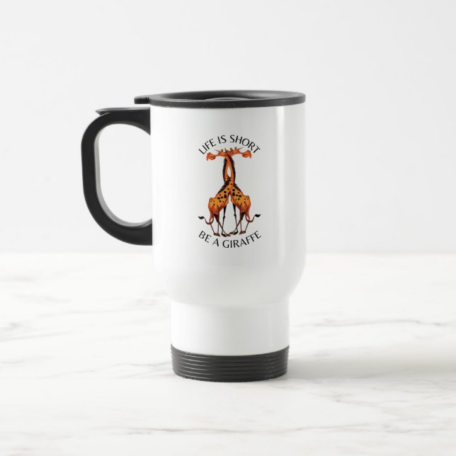 Taza De Viaje La vida divertida de la jirafa es corta (Izquierda)
