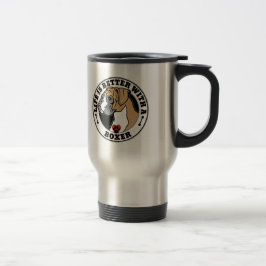 Taza De Viaje La Vida Es Mejor Con Una Raza De Perro Boxer