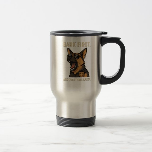 Taza De Viaje Ladrar primero  (Derecha)