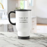 Taza De Viaje Lágrimas divertidas de mi tipografía de opositores<br><div class="desc">Funny tazón de café moderno leyendo LÁGRIMAS DE MIS OPONENTES DE PICKLEBALL en un moderno diseño de tipografía minimalista.</div>