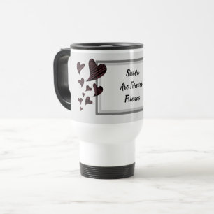 Taza De Viaje Las hermanas son para siempre amigos hermanos del 