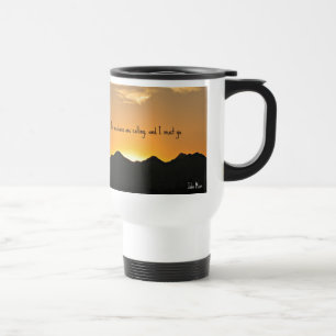 Taza De Viaje Las montañas están llamando y debo irme.