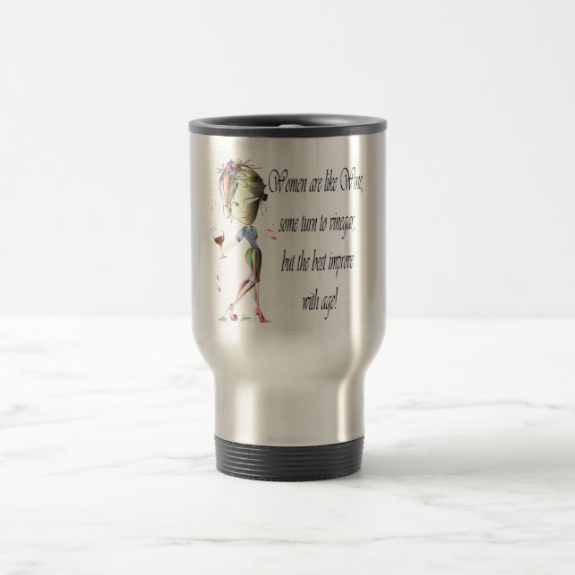 Taza De Viaje Las mujeres son como el vino, regalos chistosos (Centro)