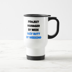 Taza De Viaje Lazy Butt Project Manager