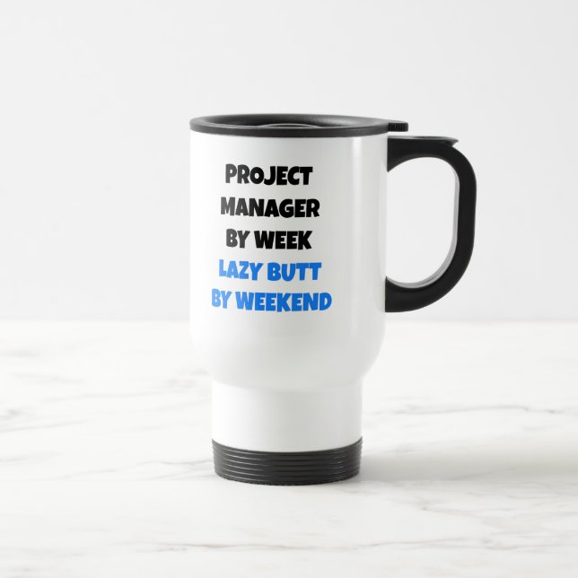 Taza De Viaje Lazy Butt Project Manager (Derecha)