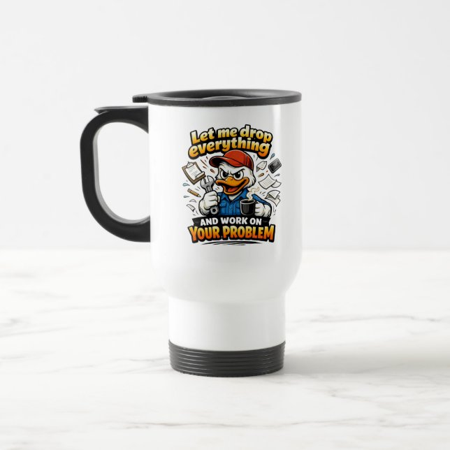 Taza De Viaje Let Me Drop Everything duck (Izquierda)