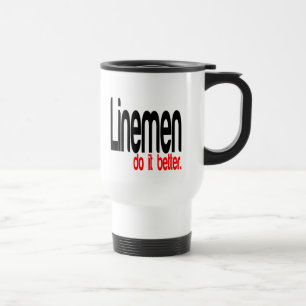 Taza De Viaje Lineman Do It Better
