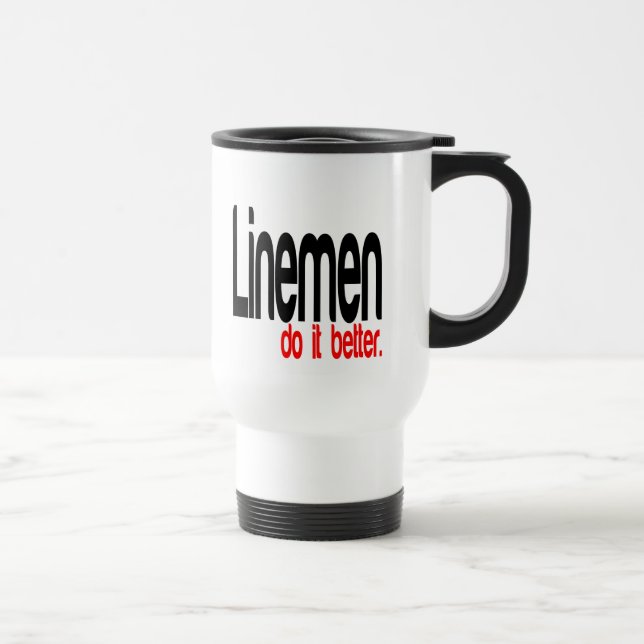 Taza De Viaje Lineman Do It Better (Derecha)