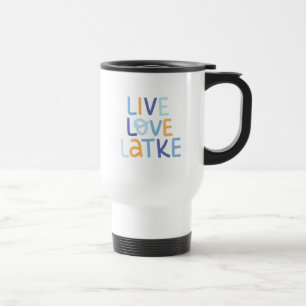 Taza De Viaje Live Love Latke Hanukkah Design