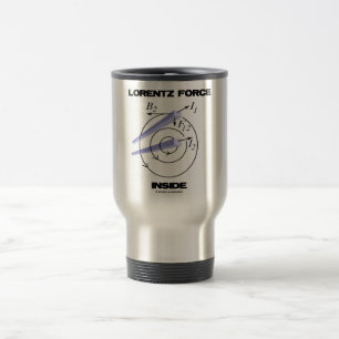 Taza De Viaje Lorentz Force Inside Electromagnetism Humor