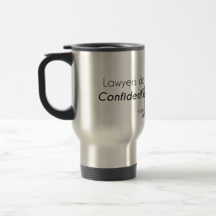 Taza De Viaje Los abogados lo hacen confidencialmente