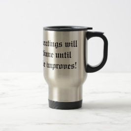 Taza De Viaje Los golpeos continuarán hasta que la moral