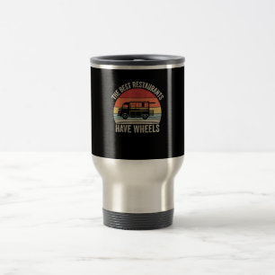 Taza De Viaje Los mejores restaurantes tienen ruedas   regalo de