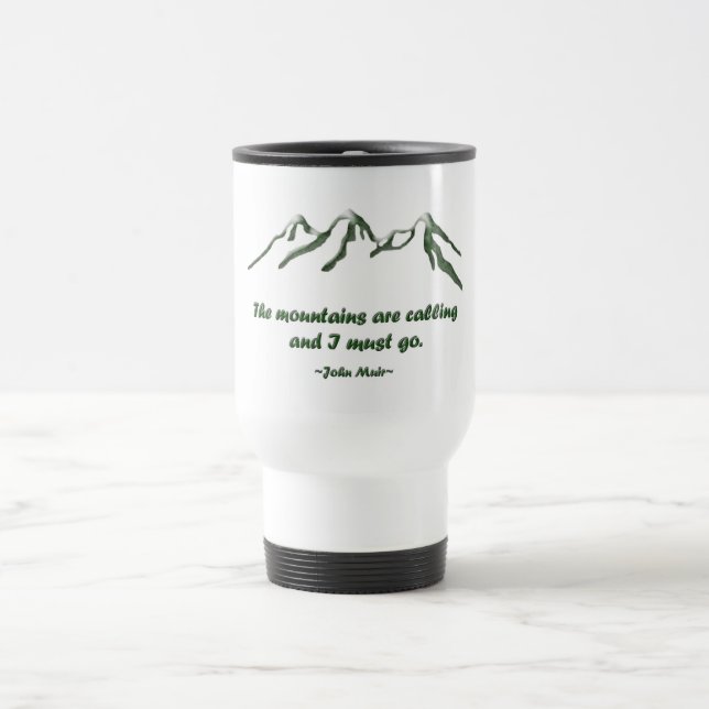 Taza De Viaje Los mtns inclinados nieve están llamando… J Muir (Centro)