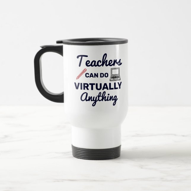 Taza De Viaje Los profesores pueden hacer prácticamente cualquie (Izquierda)