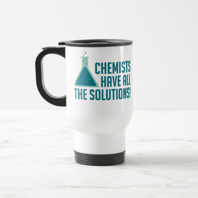 Taza De Viaje Los químicos tienen todas las soluciones (Izquierda)