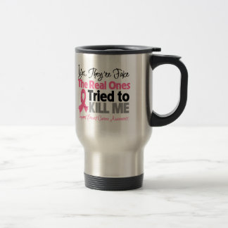 Taza De Viaje Los reales intentaron matarme - cáncer de pecho