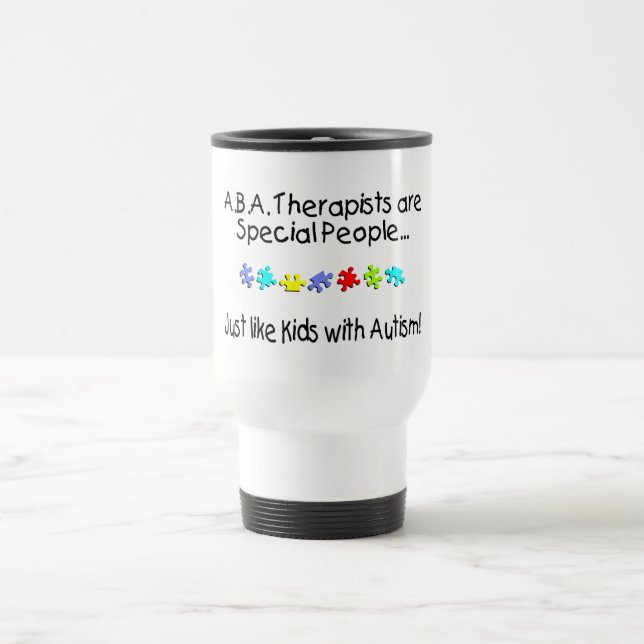 Taza De Viaje Los terapeutas del ABA son gente especial apenas (Centro)