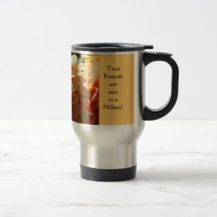 Taza De Viaje ¡Los verdaderos amigos son uno en un millón! Regal