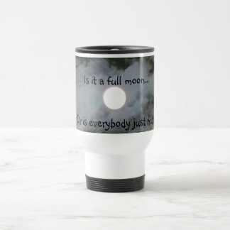 Taza De Viaje Luna Llena todos taza divertida Nuts del viaje