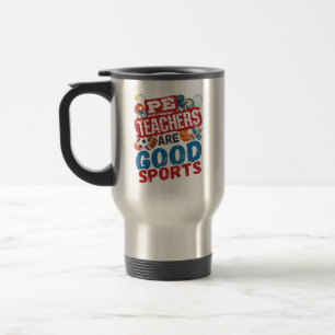 Taza De Viaje Maestros del PE son buenos profesores de deportes