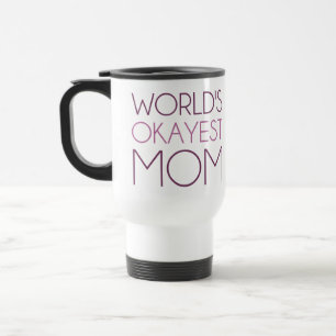 Taza De Viaje Mamá de Okayest del mundo