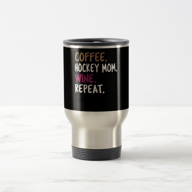 Taza De Viaje mamá hockey sobre café vino repetido tirada (Centro)