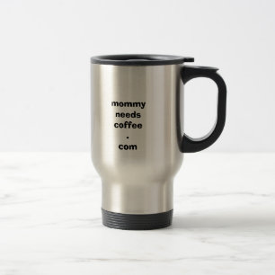 Taza De Viaje mamá-necesidad-café-logotipo, mommyneedscoffee.com