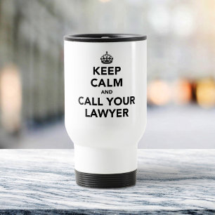 Taza De Viaje Mantén la Calma y Llama a tu Abogado