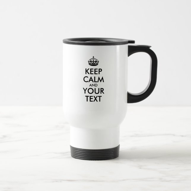 TAZA DE VIAJE MANTENER CALMA Y EL TEXTO (Derecha)
