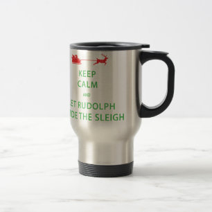 Taza De Viaje Mantener la calma Let Rudolph Guide Sleigh