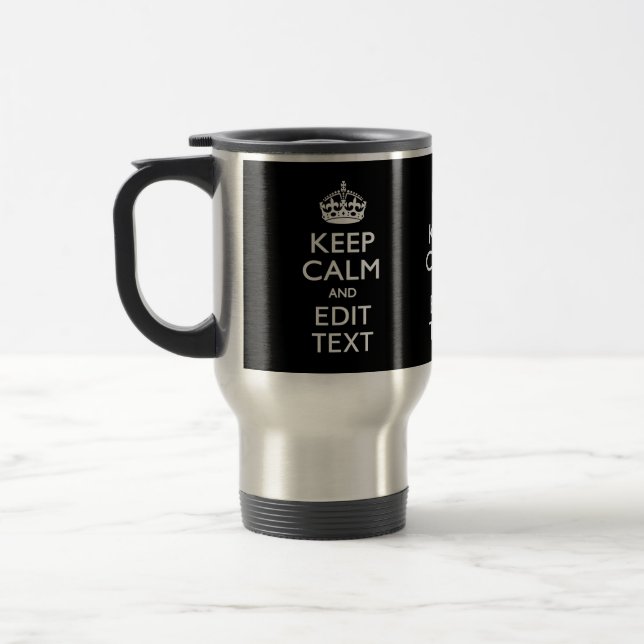Taza De Viaje Mantener la CALMA personalizada Tener tu texto en  (Izquierda)