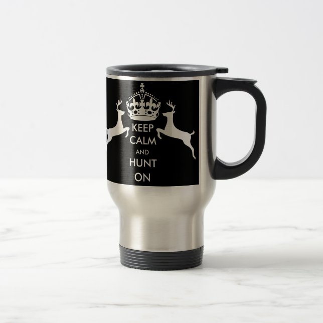 TAZA DE VIAJE MANTENER LA CALMA Y HUNTIR EN (Derecha)