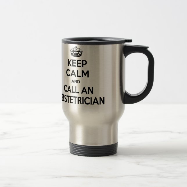 Taza De Viaje Mantener la calma y llamar a un obstetrista (Derecha)