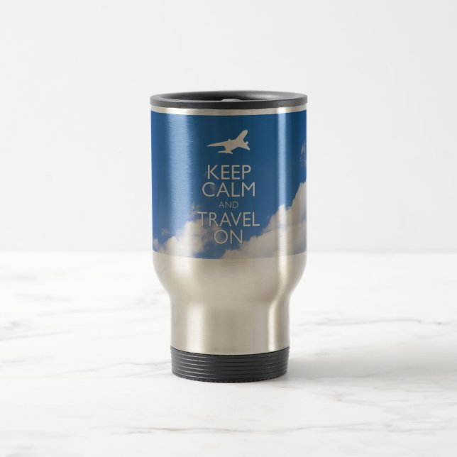 TAZA DE VIAJE MANTENER LA CALMA Y VIAJAR (Centro)