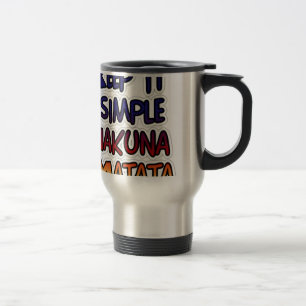 Taza De Viaje Mantenerlo simple Hakuna Matata Imprimir arte