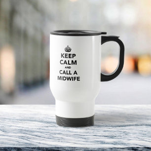 Taza De Viaje Mantenga la calma y llame a una partera