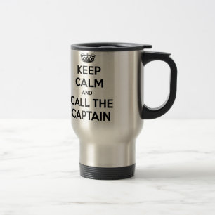 Taza De Viaje Mantenga la calma y llame al Capitán
