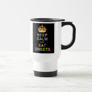 Taza De Viaje Mantenga tranquilo y coma los dulces