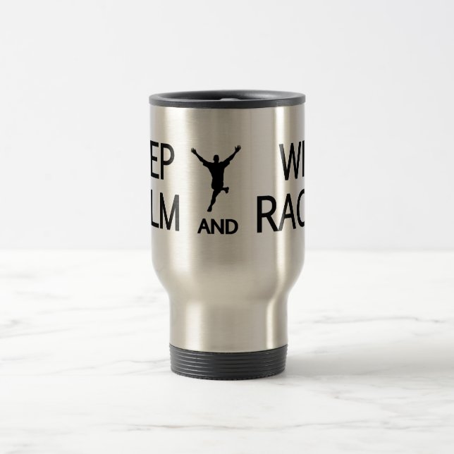 Taza De Viaje Mantenga tranquilo y las razas del triunfo asaltan (Centro)