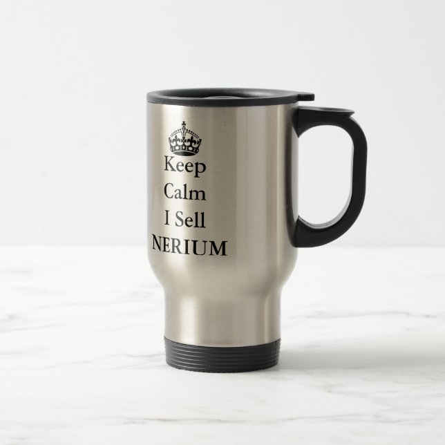 Taza De Viaje Mantenga tranquilo yo venden el NERIUM (Derecha)