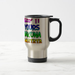 Taza De Viaje Manténgalo en su papel Hakuna Matata