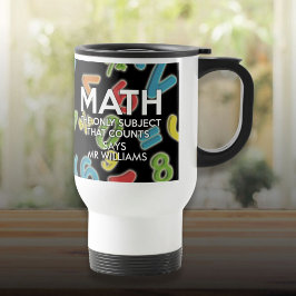 Taza De Viaje Matemáticas Personalizadas La Única Asignatura Que