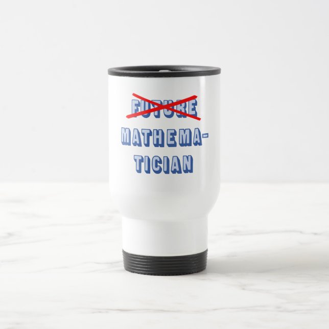 Taza De Viaje Matemático futuro no más (Centro)